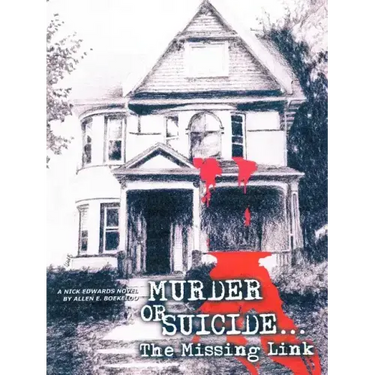 Murder or Suicide - The Missing Link: Nick Edwards Novel