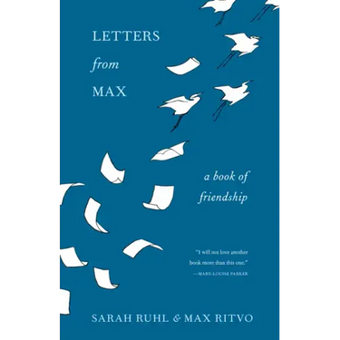 Letters from Max: A Poet, a Teacher, a Friendship