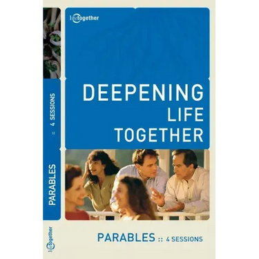 Parables (Deepening Life Together) 2nd Edition