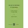 The Art of Rhetoric in Alexandria: Its Theory and Practice in the Ancient World