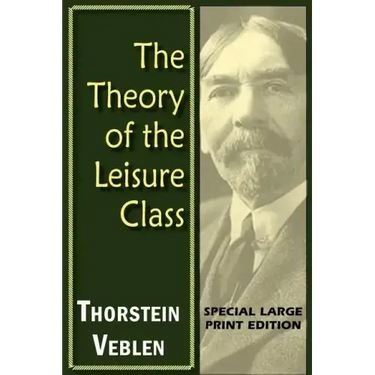 The Theory of the Leisure Class
