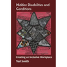 Hidden Disabilities and Conditions: Creating an Inclusive Workplace