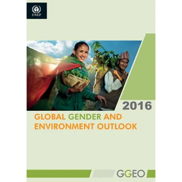 Global Gender and Environment Outlook 2016