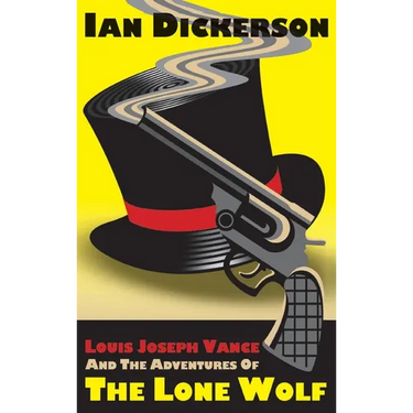 Louis Joseph Vance and the Adventures of the Lone Wolf (hardback)