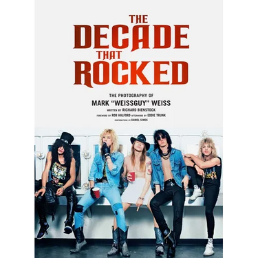 The Decade That Rocked: The Photography of Mark Weissguy Weiss (Heavy Metal, Rock, Photography, Biography, Gifts for Heavy Metal Fans)