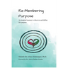 Re-Membering Purpose