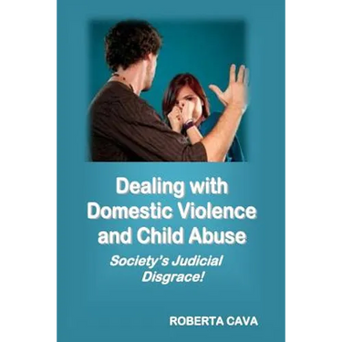 Dealing with Domestic Violence and Child Abuse: Society's Judicial Disgrace