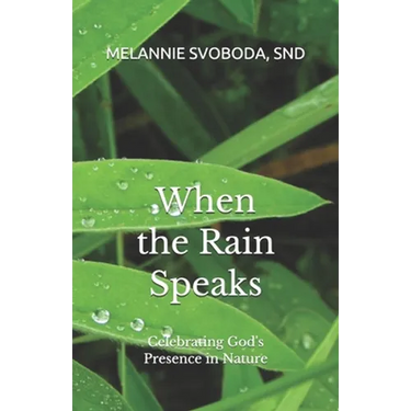 When the Rain Speaks: Celebrating God's Presence in Nature