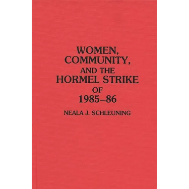 Women, Community, and the Hormel Strike of 1985-86