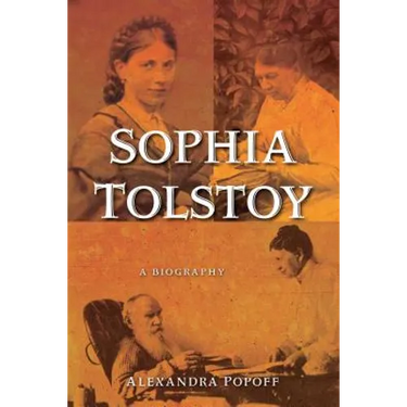 Sophia Tolstoy: A Biography