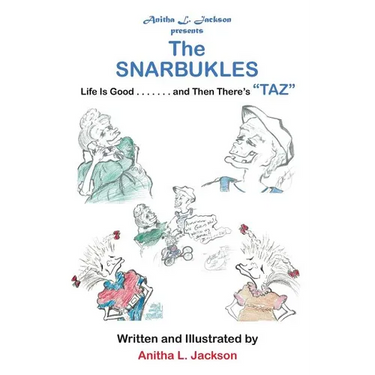 The Snarbukles: Life Is Good . . . . . . . and Then There's "Taz"