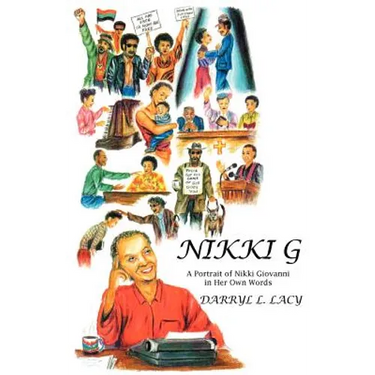 Nikki G: A Portrait of Nikki Giovanni in Her Own Words