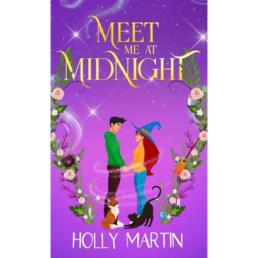 Meet Me at Midnight: An uplifting witchy romantic comedy that's gorgeously enchanting and utterly magical