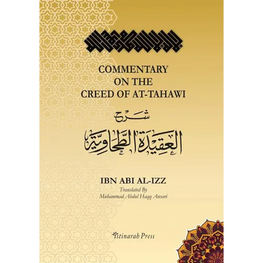 Commentary on the Aqeedah (creed) of At-Tahawi: Sharh Aqeedah Attahawiya (English Translation)