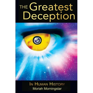 The Greatest Deception: in human history