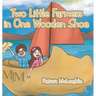 Two Little Farmers in One Wooden Shoe