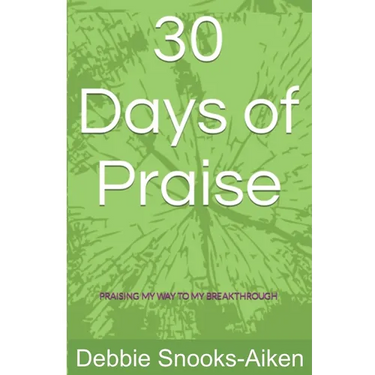 30 Days of Praise: Praising My Way to My Breakthrough