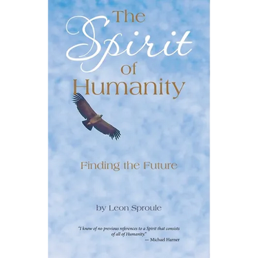 The Spirit of Humanity: Finding the Future