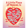 A Little Piece of Heaven Is