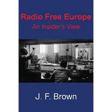 Radio Free Europe: An Insider's View