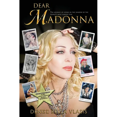 Dear Madonna: The Journey of Living in the Shadow of the World's Most Famous Star
