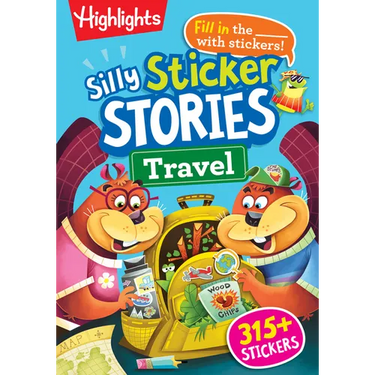 Silly Sticker Stories: Travel: Sticker Book for Kids 69 with Hidden Pictures Puzzles and Fill-In-The-Blank Stories for Road Trips, Flights and Vacatio