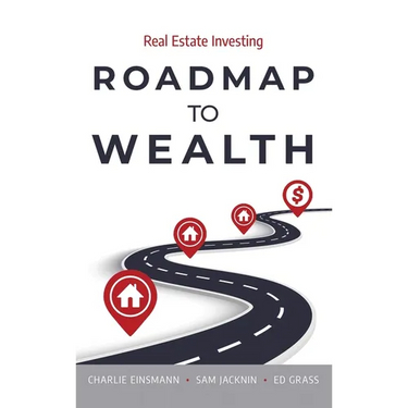 Roadmap to Wealth: Real Estate Investing