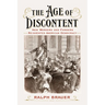 The Age of Discontent: How Workers and Farmers Reinvented American Democracy