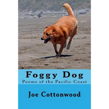 Foggy Dog: Poems of the Pacific Coast