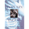 Incest: From "A Journal of Love" -The Unexpurgated Diary of Anaïs Nin (1932-1934)