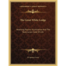 The Great White Lodge: Attaining Psychic Illumination And The Rosicrucian Code Of Life