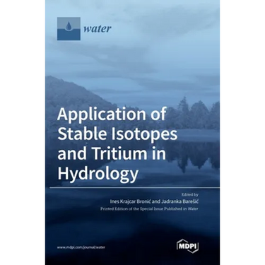 Application of Stable Isotopes and Tritium in Hydrology