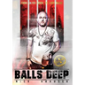 Balls Deep: From Jilted Lover To Lady Killer