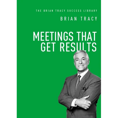 Meetings That Get Results