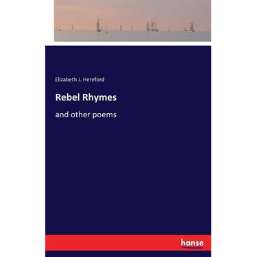 Rebel Rhymes: and other poems