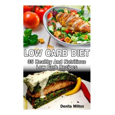 Low Carb Diet: 35 Healthy And Nutritious Low Carb Recipes: (slow cooker recipes for easy meals, slow cooker chicken recipes, slow coo