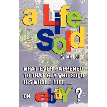 A Life Sold - What Ever Happened to That Guy Who Sold His Whole Life on Ebay?