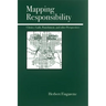 Mapping Responsibility: Explorations in Mind, Law, Myth, and Culture