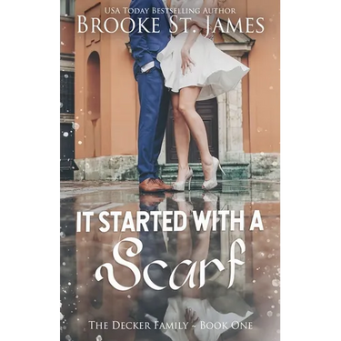 It Started With a Scarf: A Romance