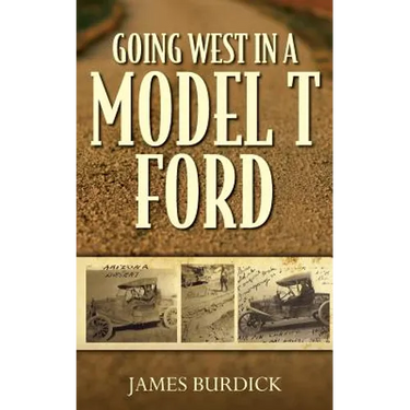 Going West in a Model T Ford