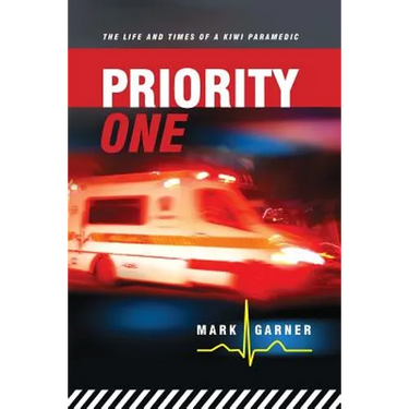 Priority One: The Life and Times of a Kiwi Paramedic