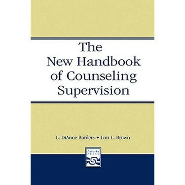 The New Handbook of Counseling Supervision