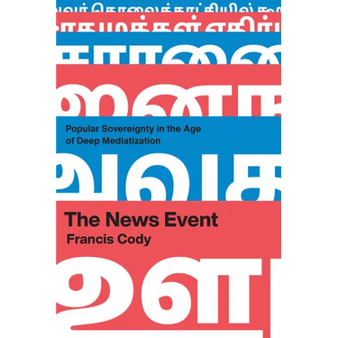 The News Event: Popular Sovereignty in the Age of Deep Mediatization
