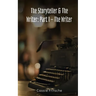 The Storyteller & The Writer: Part I - The Writer