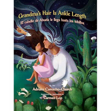 Grandma's Hair Is Ankle Length / El Cabello de Abuela Le Llega Hasta Los Tobillos