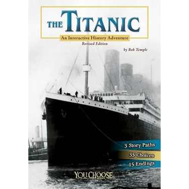 The Titanic: An Interactive History Adventure