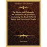 The Magic And Philosophy Of Trithemius Of Spanheim Containing His Book Of Secret Things And Doctrine Of Spirits