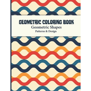 Geometric Coloring Book: Abstract Shapes and Patterns Coloring Book Design for Women and Man this is Great Activity for all ages its relaxing a