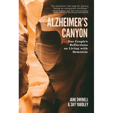 Alzheimer's Canyon: One Couple's Reflections on Living with Dementia