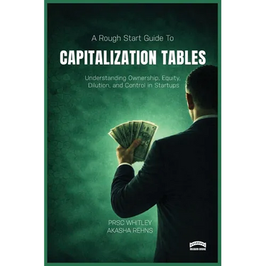 The Rough Start Guide to Building a Capitalization Table